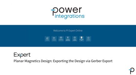 PI Expert Planar Magnetics Design Walkthrough Ep. 5: Exporting Planar Transformer Gerber Files