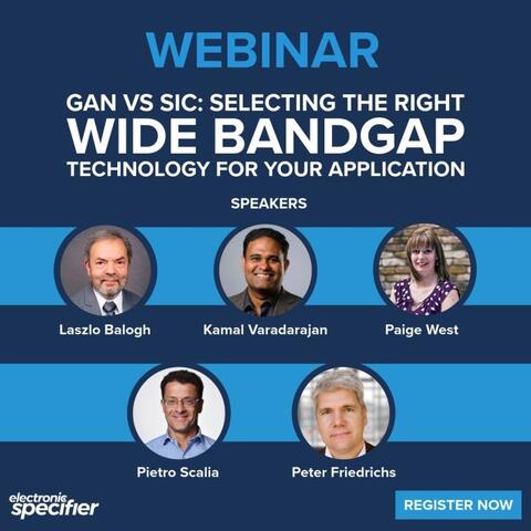 Webinar: GaN vs SiC - Electronic Specifier