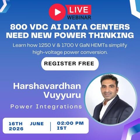 Live Webinar - 1250 V and 1700 V PowiGaN for 800 VDC AI Data Centers - Electronics for U